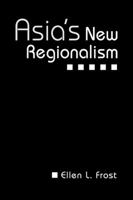 Asia's New Regionalism 1588265544 Book Cover