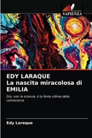 EDY LARAQUE La nascita miracolosa di EMILIA 6203372501 Book Cover