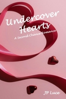 Undercover Hearts: A Second Chance Romance B0GX6XPGYH Book Cover