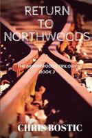 Return to Northwoods 1545526109 Book Cover