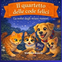 Il Quartetto delle code felici: La notte degli strani rumori (Italian Edition) B0GN9PQNYS Book Cover