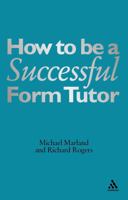How to Be a Successful Form Tutor 0826471978 Book Cover