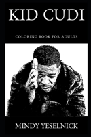 Kid Cudi Coloring Book for Adults 1694766462 Book Cover