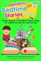 Wonderful bedtime stories for Children and Toddlers 1. For children but also for Mum and Dad.: Meditation Stories To Help Children Fall Asleep Fast. B08NF32DDS Book Cover