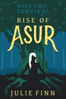 Rise of Asur: Book Two: Survival 1923172565 Book Cover