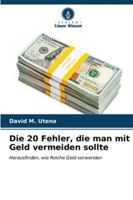 Die 20 Fehler, die man mit Geld vermeiden sollte (German Edition) 6206959260 Book Cover