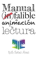 Manual (in)falible de animaci�n a la lectura B09FSCGSQ2 Book Cover
