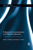 Professional Communication and Network Interaction: A Rhetorical and Ethical Approach 0367888394 Book Cover