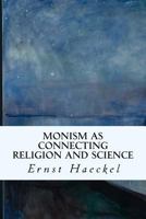 Der Monismus als Band zwischen Religion und Wissenschaft 1506001467 Book Cover