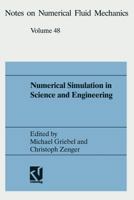 Numerical Simulation in Science and Engineering: Proceedings of the Fortwihr Symposium on High Performance Scientific Computing, Munchen, June 17 18, 1993 3528076488 Book Cover