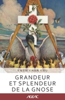 Grandeur et splendeur de la gnose (AGEAC): Édition en noir et blanc B0948RP7NR Book Cover