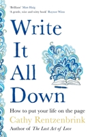 Write It All Down: How to Put Your Life on the Page 152905625X Book Cover