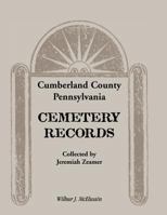 Cumberland County, Pennsylvania, cemetery records collected by Jeremiah Zeamer 0788400754 Book Cover