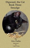 Digweed the Cat, Smudge 0615749445 Book Cover