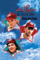 A League of Their Own: Trivia Quiz Book B08FP5TYN1 Book Cover