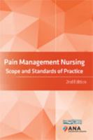 Pain Management Nursing: Scope and Standards of Practice 1558106596 Book Cover