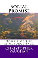 Sorial Promise: Book 1 of the Mindforce Saga 098631014X Book Cover