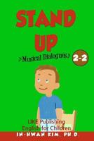 Stand Up Musical Dialogues: English for Children Picture Book 2-2 1533212880 Book Cover