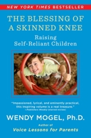 The Blessing of a Skinned Knee: Using Jewish Teachings to Raise Self-Reliant Children 1416593063 Book Cover