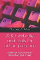 200 web-sites and tools for online presence: Essential Handbook for promotion and growth 1090197802 Book Cover