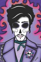 Dead Prince 6 X 9 Journal: A Day of the Dead Tribute to Prince, Art by Ladislao Loera 1730803768 Book Cover