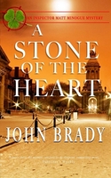 Stone of the Heart: An Inspector Matt Minogue Mystery 1586420291 Book Cover