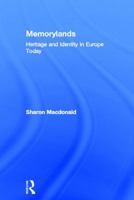 Memorylands: Heritage and Identity in Europe Today 041545333X Book Cover