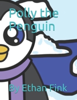 Polly the Penguin B08JVLBTY8 Book Cover