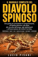 IL MANUALE COMPLETO DEL DIAVOLO SPINOSO: Una guida per principianti al comportamento, all'habitat desertico, alla dieta, alla raccolta dell'acqua, ... del moloch horridus. (Italian Edition) B0H6CK97YH Book Cover