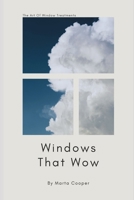 Windows That Wow B0FQPDNHF3 Book Cover