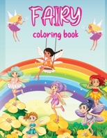 Fairy Coloring Book: 23 Fantastic Fairies Coloring Pages for Kids, High Quality Images for Coloring with Amazing Fairies 6069620828 Book Cover