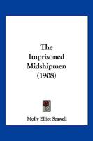 The Imprisoned Midshipmen 1120890918 Book Cover