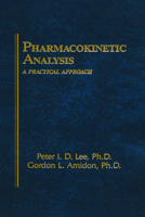 Pharmacokinetic Analysis: A Practical Approach 1566764254 Book Cover