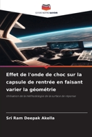 Effet de l'onde de choc sur la capsule de rentrée en faisant varier la géométrie: Utilisation de la méthodologie de la surface de réponse 6206079015 Book Cover