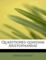 Quaestiones quaedam Aristophaneae 1241662878 Book Cover