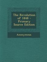 The Revolution of 1848 1017958262 Book Cover