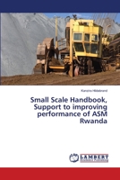 Small Scale Handbook, Support to improving performance of ASM Rwanda 3330084928 Book Cover