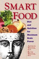 Smart Food: Diet and Nutrition for Maximum Brain Power 0312200137 Book Cover