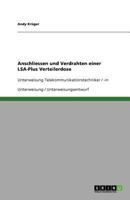 Anschliessen und Verdrahten einer LSA-Plus Verteilerdose: Unterweisung Telekommunikationstechniker / -in 3640857062 Book Cover