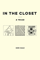 In the Closet: a Triad 0986059064 Book Cover