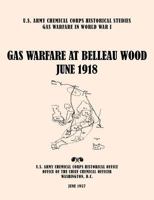 Gas Warfare at Belleau Wood, June 1918 1780395647 Book Cover