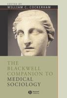 The Blackwell Companion to Medical Sociology 1405122668 Book Cover