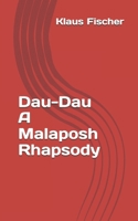 Dau-Dau A Malaposh Rhapsody B0H3428CPG Book Cover