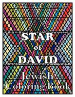Star of David Jewish Coloring Book: Color for Stress Relaxation, Jewish Meditation, Spiritual Renewal, Shabbat Peace, and Healing 0984412581 Book Cover