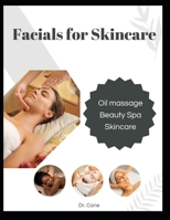 Facials for Skincare B0C87DH22Q Book Cover