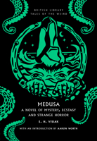 Medusa: A Story of Mystery, and Ecstasy, & Strange Horror 1933618655 Book Cover