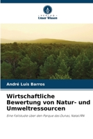 Wirtschaftliche Bewertung von Natur- und Umweltressourcen: Eine Fallstudie über den Parque das Dunas, Natal/RN 6205924919 Book Cover