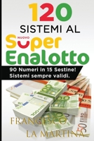 120 Sistemi al SuperEnalotto: 90 Numero in 15 Sestine. B084DG2Y7W Book Cover