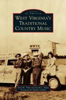 West Virginia's Traditional Country Music 1467123110 Book Cover