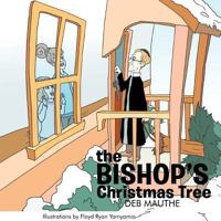 The Bishop's Christmas Tree 146343572X Book Cover